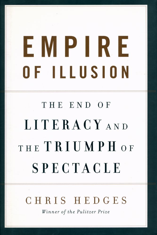 『Empire of illusion : the end of literacy and the triumph of spectacle』 1
