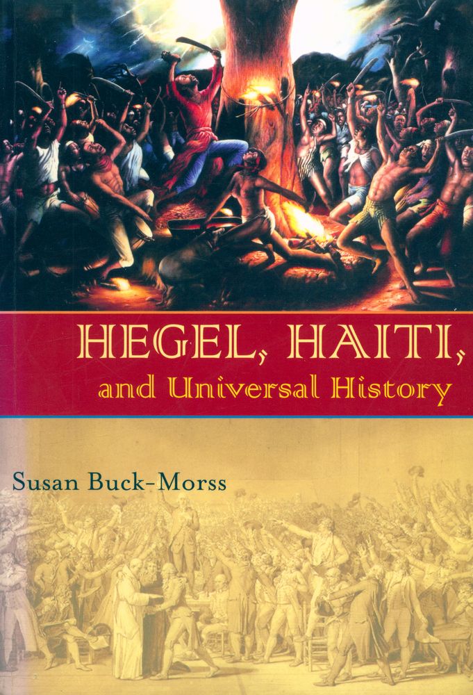 『Hegel, Haiti and Universal history』 1