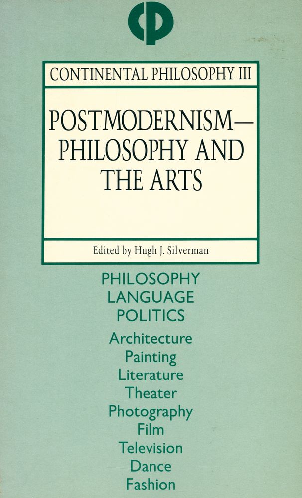 『CONTINENTAL PHILOSOPHY Ⅲ : POSTMODERNISM - PHILOSOPHY AND THE ARTS』 1