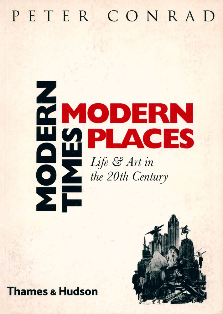 『MODERN TIMES, MODERN PLACES : Life & Art in the 20th Century』 1
