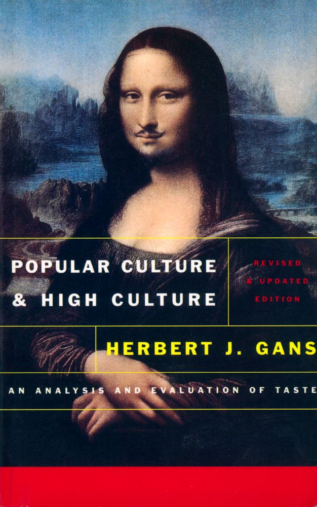 『Popular culture and high culture : an analysis and evaluation of taste』 1