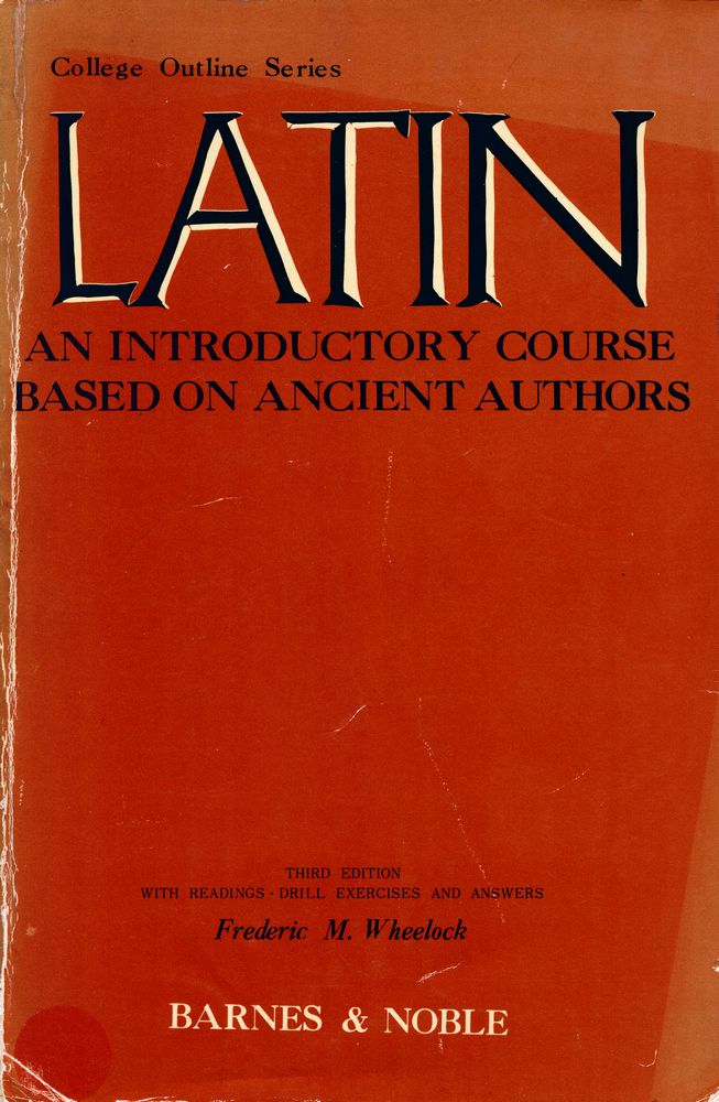 『LATIN : AN INTRODUCTORY COURSE BASED ON ANCIENT AUTHORS』 1