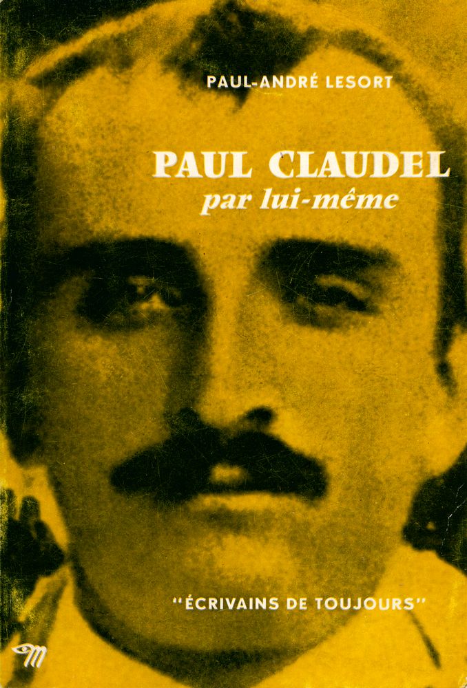 『PAUL CLAUDEL par lui - même』 1