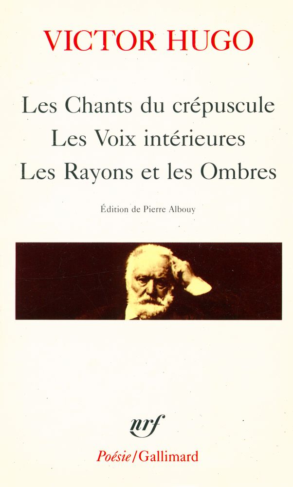 『Les Chants du crépuscule, Les Voix intérieures, Les Rayons et les Ombres』 1