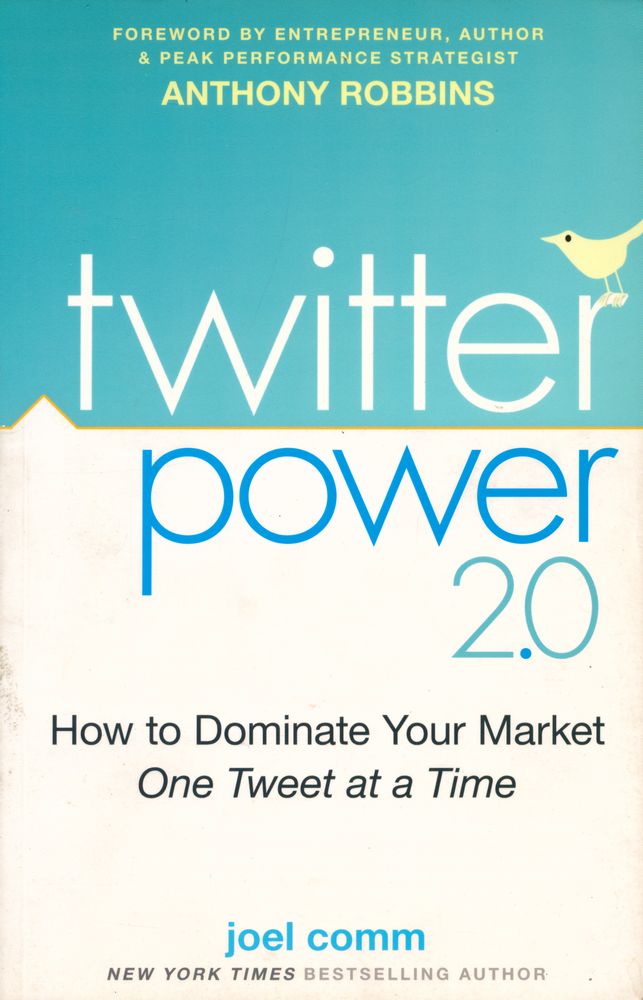 『twitter power 2.0 : How to Dominate Your Market : One Tweet at a Time』 1