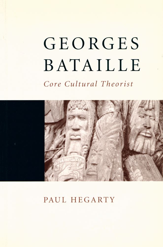 『GEORGES BATAILLE : Core Cultural Theorist』 1