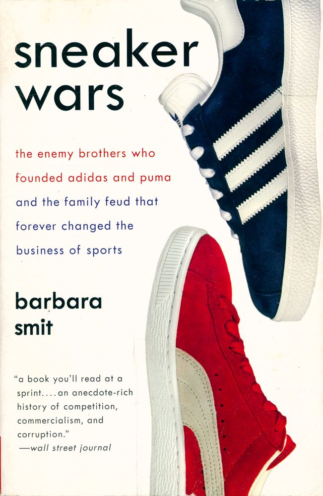 『SNEAKER WARS : the enemy brothers who founded adidas and puma and the family feud that forever changed the business of sports』 1