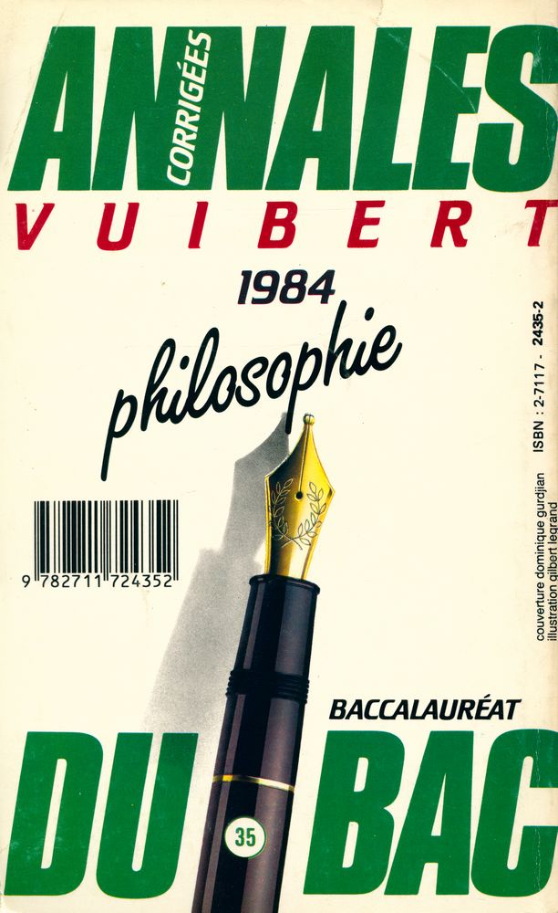 『ANNALES DU BACCALAURÉAT 35 - ANNALES CORRIGÉES DU BAC 1984 philosophie』 4