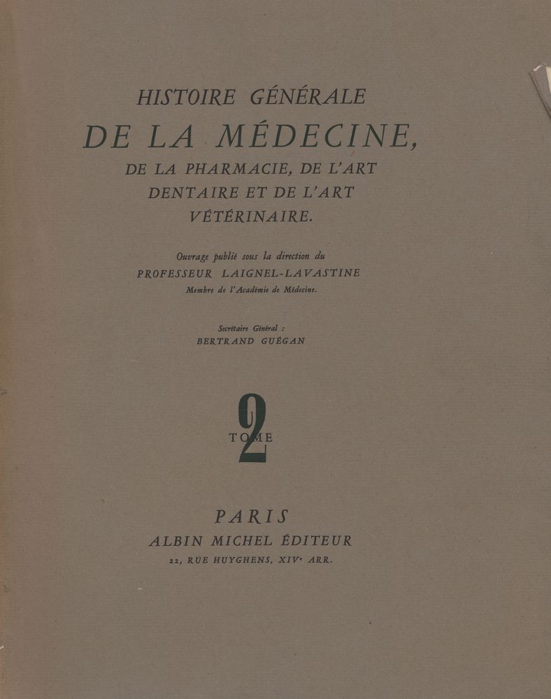 『HISTOIRE GÉNÉRALE DE LA MÉDECINE, DE LA PHARMACIE, DE L'ART DENTAIRE ET DE L'ART VÉTÉRINAIRE : TOME 2』 1