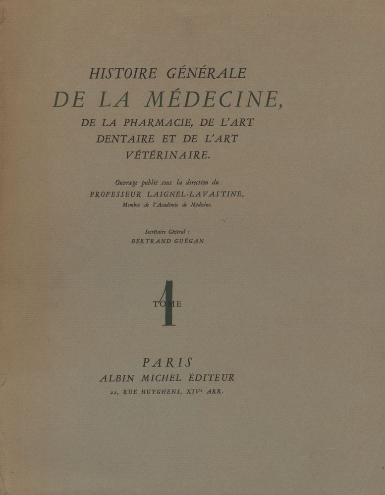 『HISTOIRE GÉNÉRALE DE LA MÉDECINE, DE LA PHARMACIE, DE L'ART DENTAIRE ET DE L'ART VÉTÉRINAIRE : TOME 1』 1