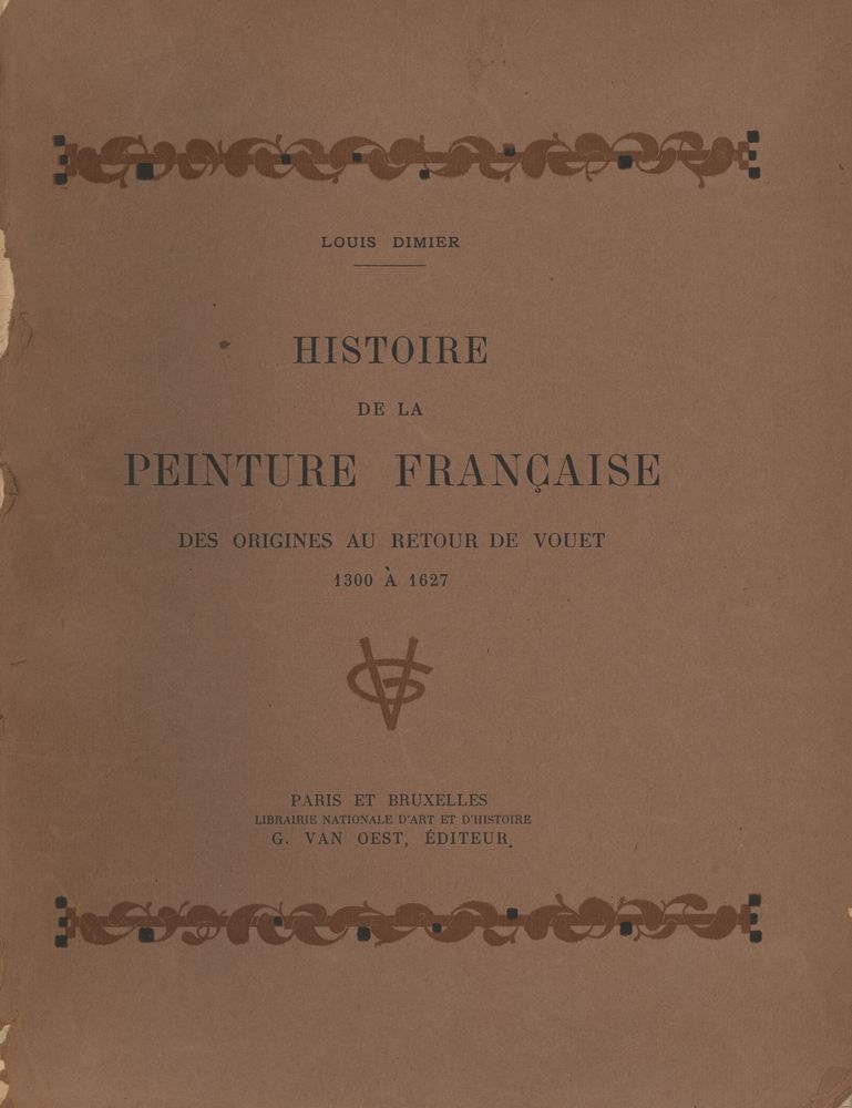 『HISTOIRE DE LA PEINTURE FRANÇAISE : DES ORIGINES AU RETOUR DE VOUET : 1300 À 1627』 1