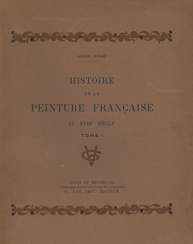 『HISTOIREDE LA PEINTURE FRANÇAISE : AU XVIIIE SIÈCLE : TOME I』 1