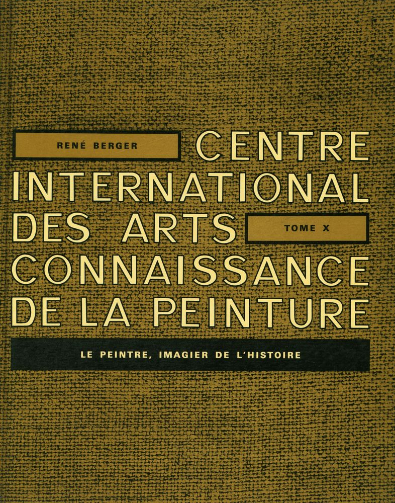 『CONNAISSANCE DE LA PEINTURE TOME X : LE PEINTRE, IMAGIER DE L'HISTOIRE』 1