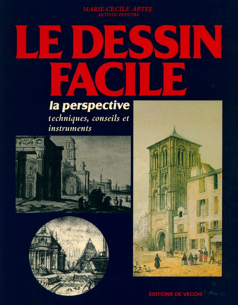 『LE DESSIN FACILE: la perspective techniques, conseils et instruments』 1