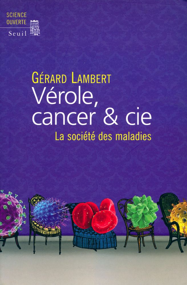 『Vérole, cancer & cie : La société des maladies』 1