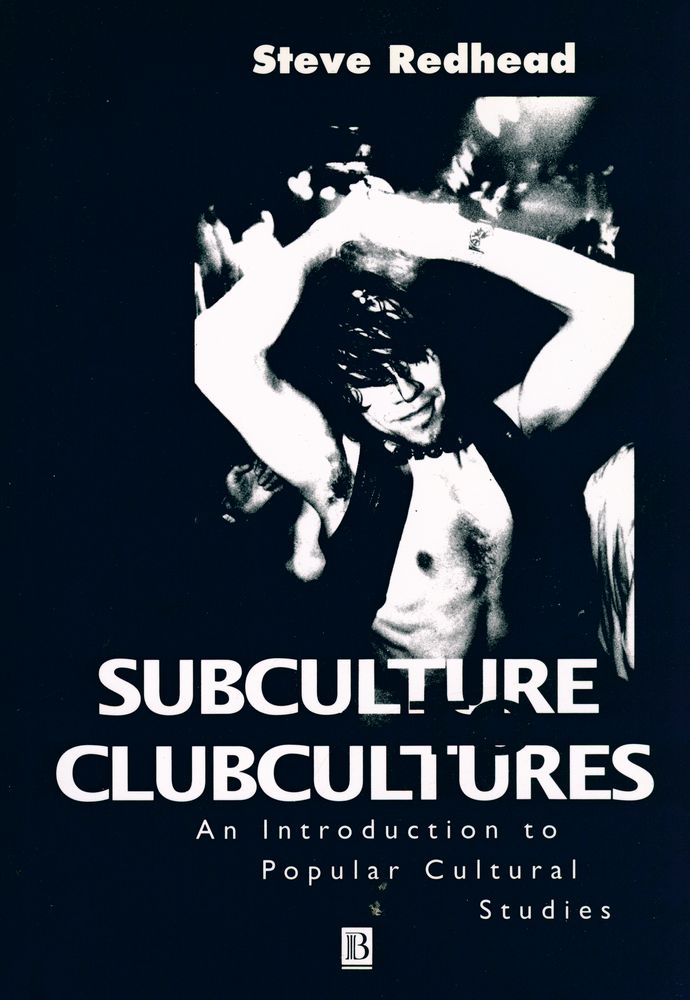 『Subculture to clubcultures : an introduction to popular cultural studies』 1