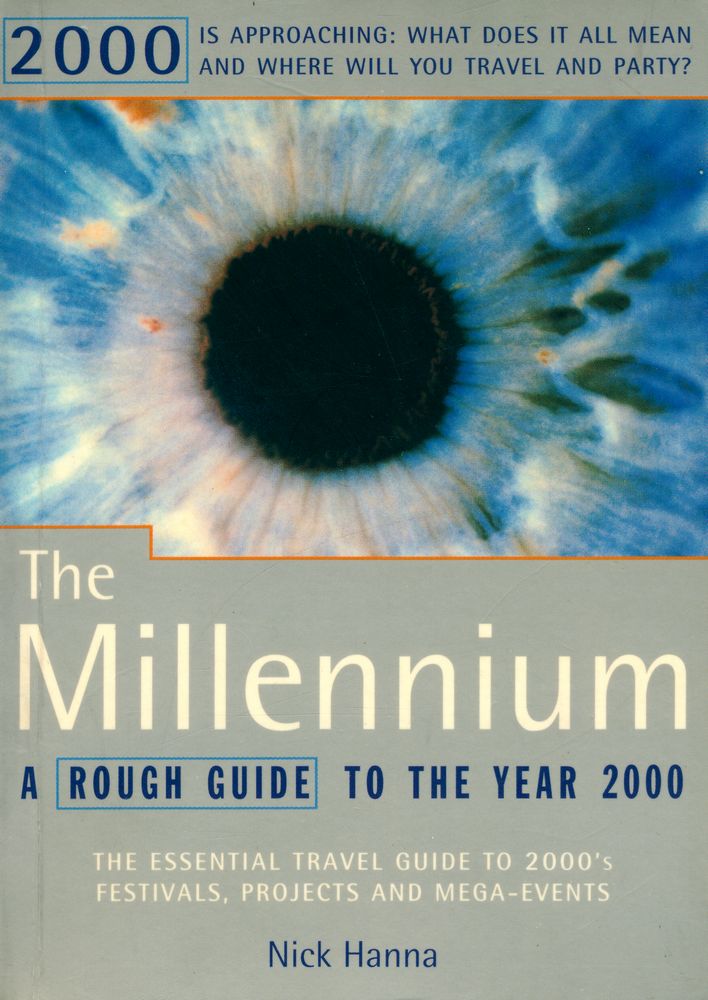 『The Millennium : A ROUGH GUIDE TO THE YEAR 2000, THE ESSENTIAL TRAVEL GUIDE TO 2000'S FESTIVALS, PROJECTS AND MEGA - EVENTS』 1