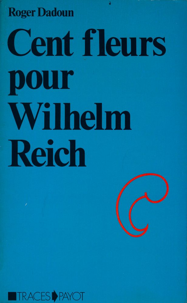『Cent fleurs pour Wilhelm Reich』 1