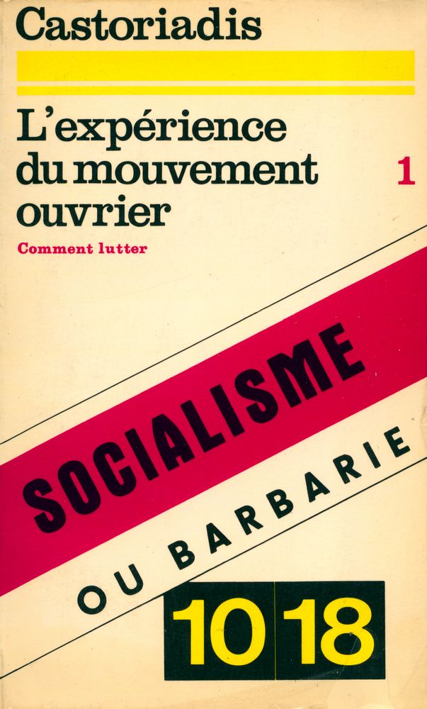 『L'EXPERIENCE DU MOUVMENT OUVRIER 1 : COMMENT LUTTER』 1