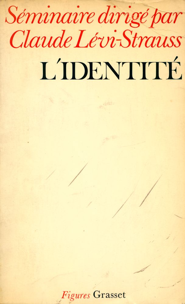 『L'IDENTITÉ : Séminaire interdisciplinaire dirigé par Claude Lévi - Strauss professeur au Collège de France 1974 - 1975』 1