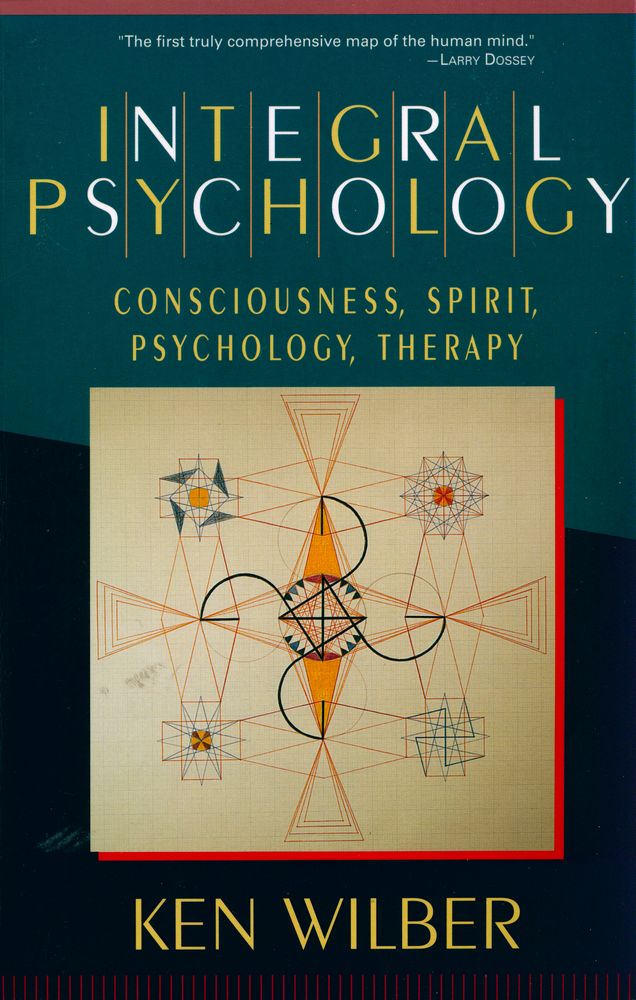 『INTEGRAL PSYCHOLOGY : CONSCIOUSNESS, SPIRIT, PSYCHOLOGY, THERAPY』 1