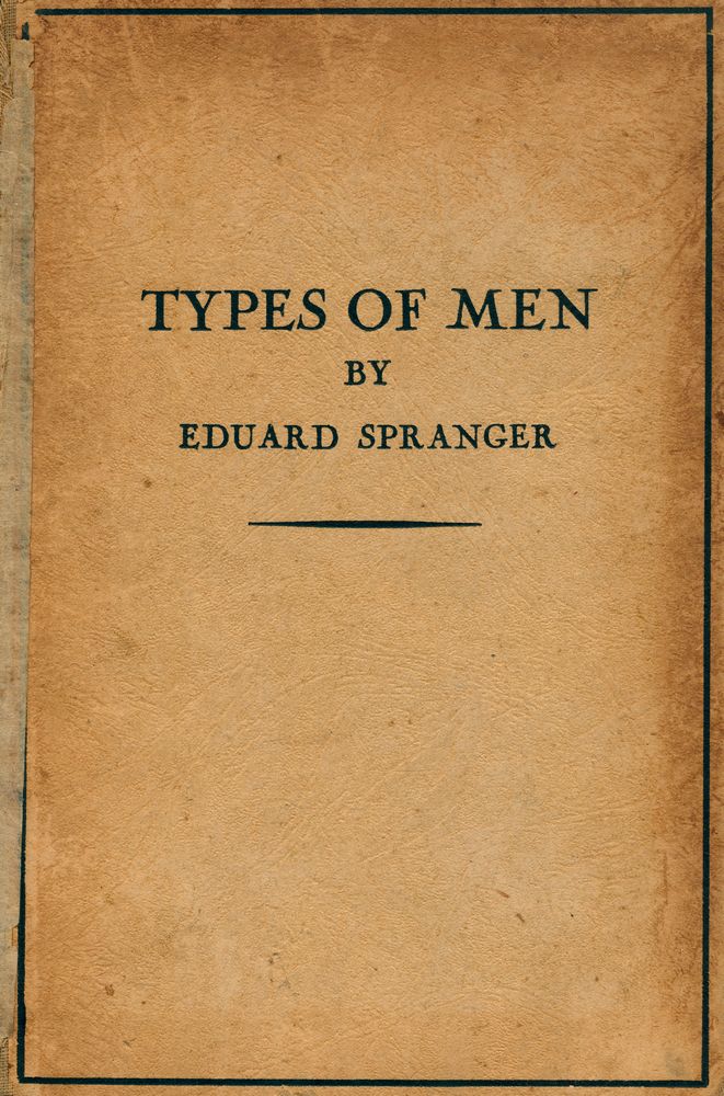 『TYPES OF MEN : THE PSYCHOLOGY AND ETHICS OF PERSONALITY』 1