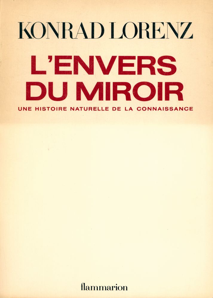 『L'ENVERS DU MIROIR : UNE HISTOIRE NATURELLE DE LA CONNAISSANCE』 1