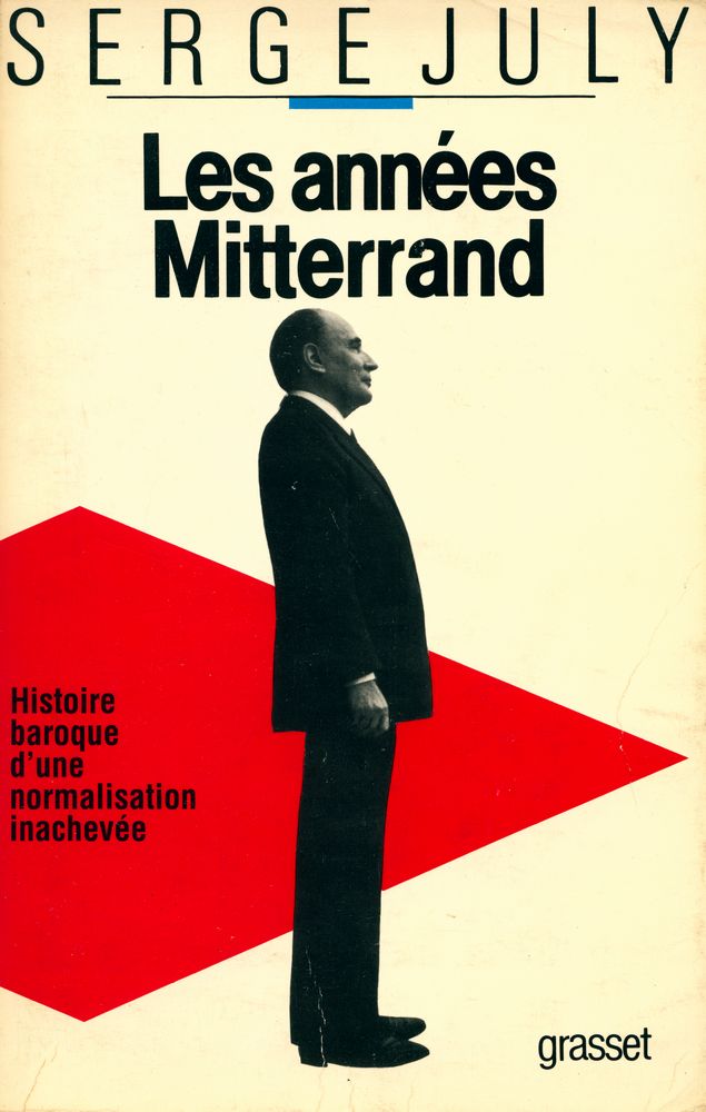 『Les années Mitterrand : Histoire baroque d'une normalisation inachevée』 1