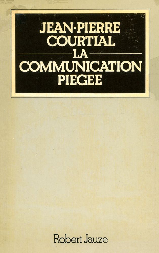 『LA COMMUNICATION PIEGEE』 1