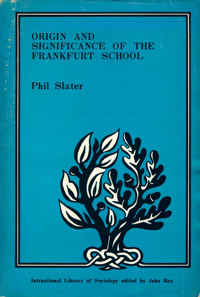 『ORIGIN AND SIGNIFICANCE OF THE FRANKFURT SCHOOL』 1