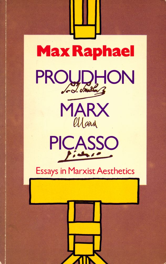 『PROUDHON, MARX, PICASSO : Three Essays in Marxist Aesthetics』 1