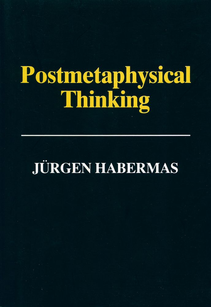 『Postmetaphysical Thinking: Philosophical Essays』 1