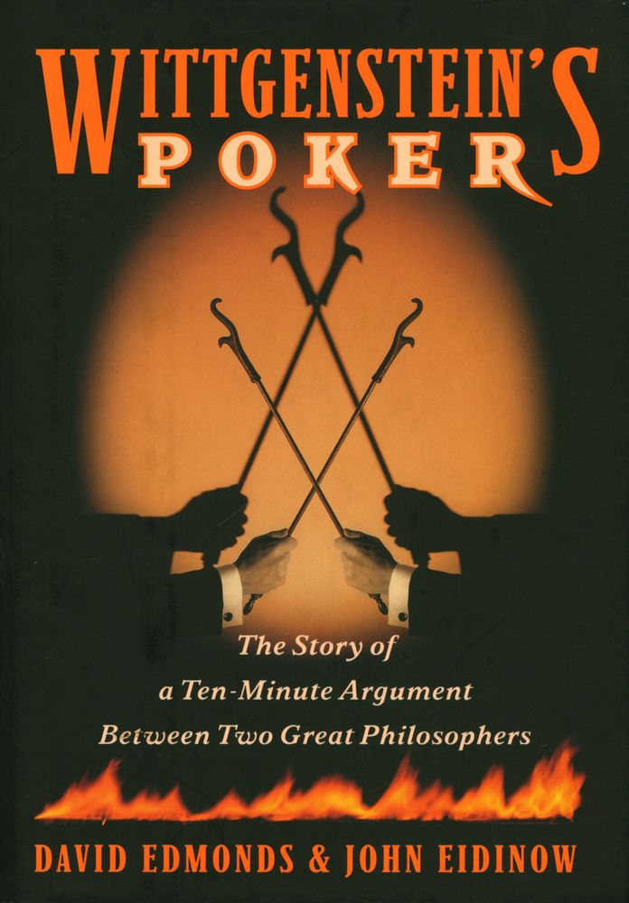 『Wittgenstein's Poker : The Story of a Ten - Minute Argument Between Two Great Philosophers』 1