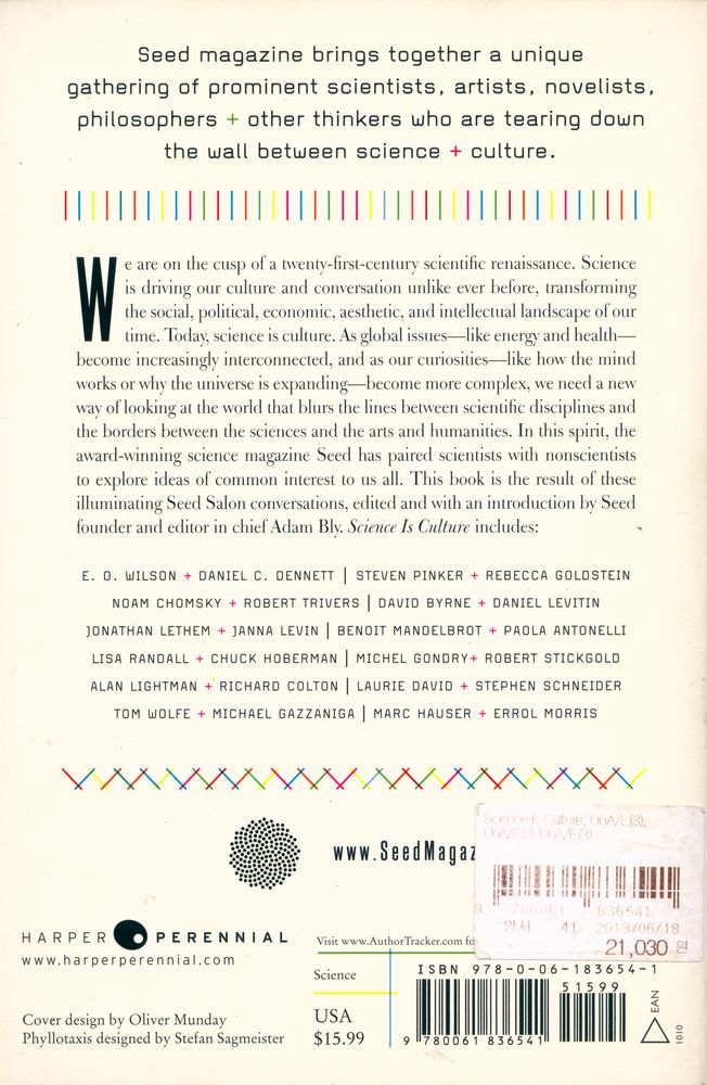 『Science Is Culture : Conversations at the New Intersection of Science + Society』 4