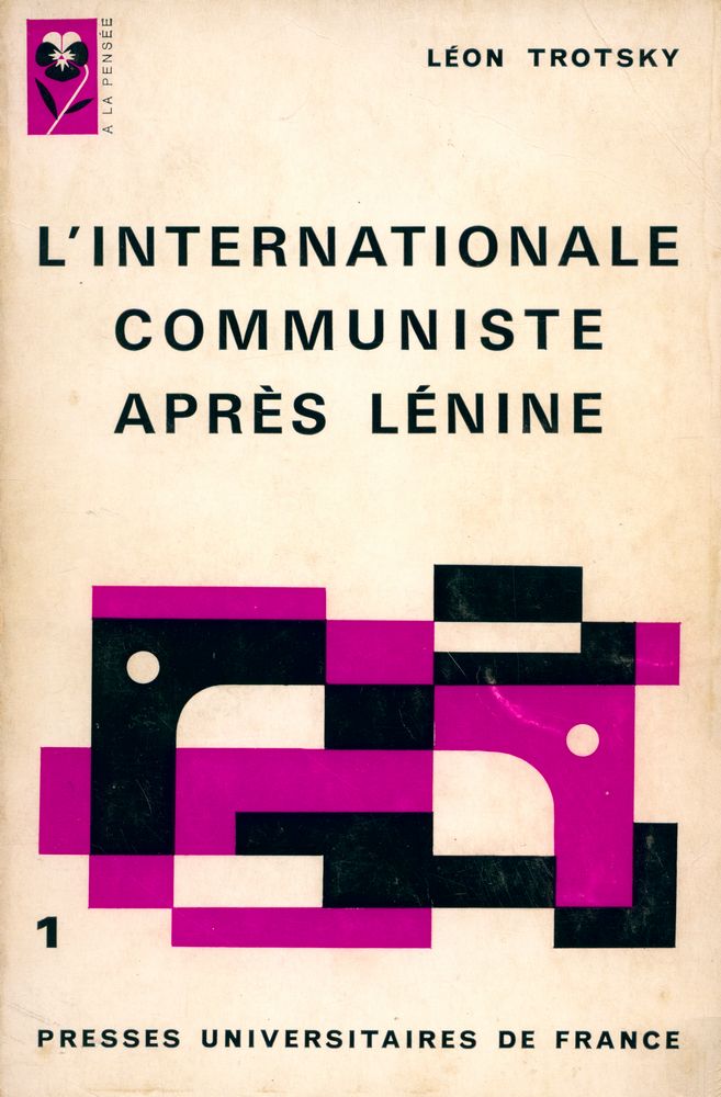 『L'INTERNATIONALE COMMUNISTE APRÈS LÉNINE ou Le grand organisateur des défaites』 1