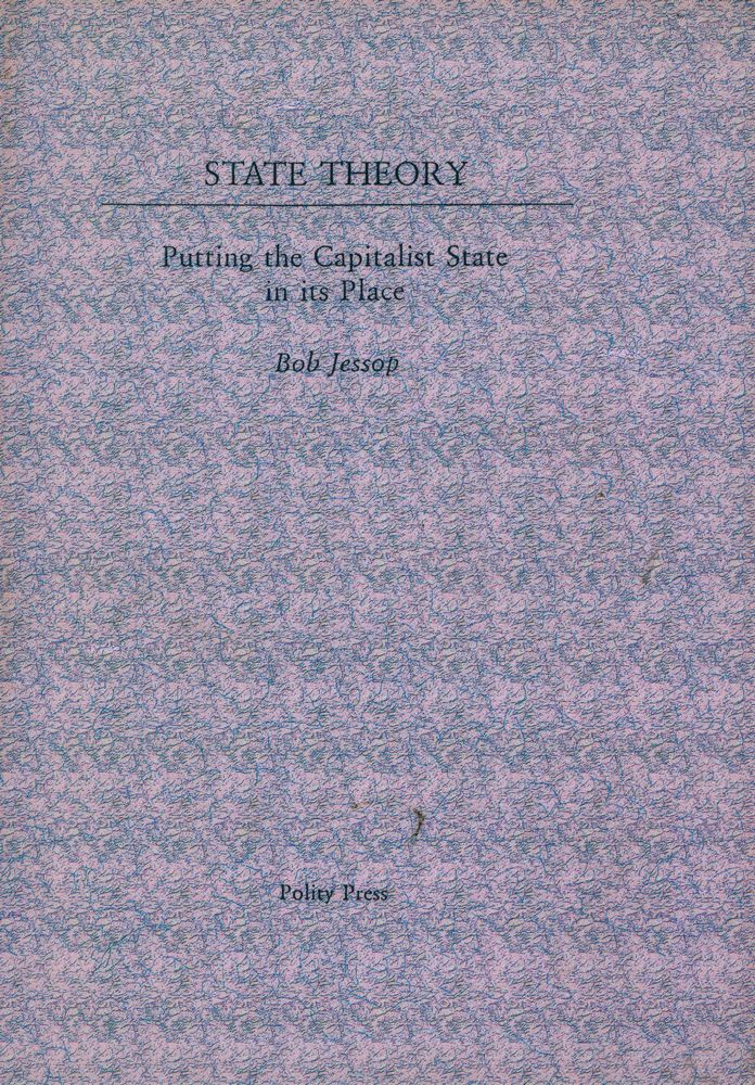 『STATE THEORY : Putting the Capitalist State in Its Place』 1