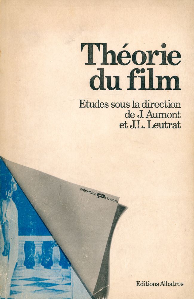 『LA THÉORIE DU FILM : Colloque de Lyon』 1