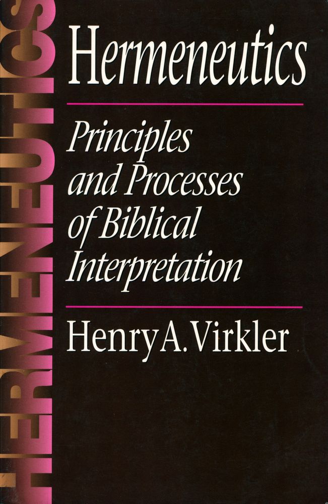 『Hermeneutics : Principles and Processes of Biblical Interpretation』 1