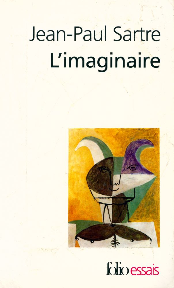 『L'imaginaire : PSYCHOLOGIE PHÉNOMÉNOLOGIQUE DE L'IMAGINATION』 1