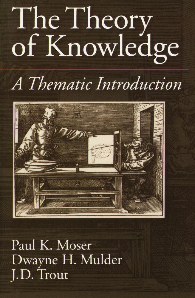 『The Theory of Knowledge : A Thematic Introduction』 1