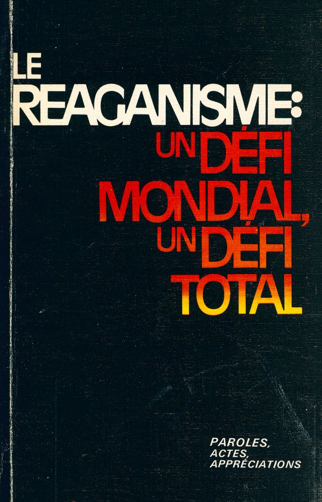 『LE REAGANISME : UN DÉFI MONDIAL, UN DÉFI TOTAL』 1