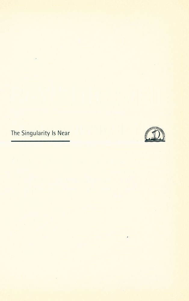 『The singularity is near : when humans transcend biology』 2
