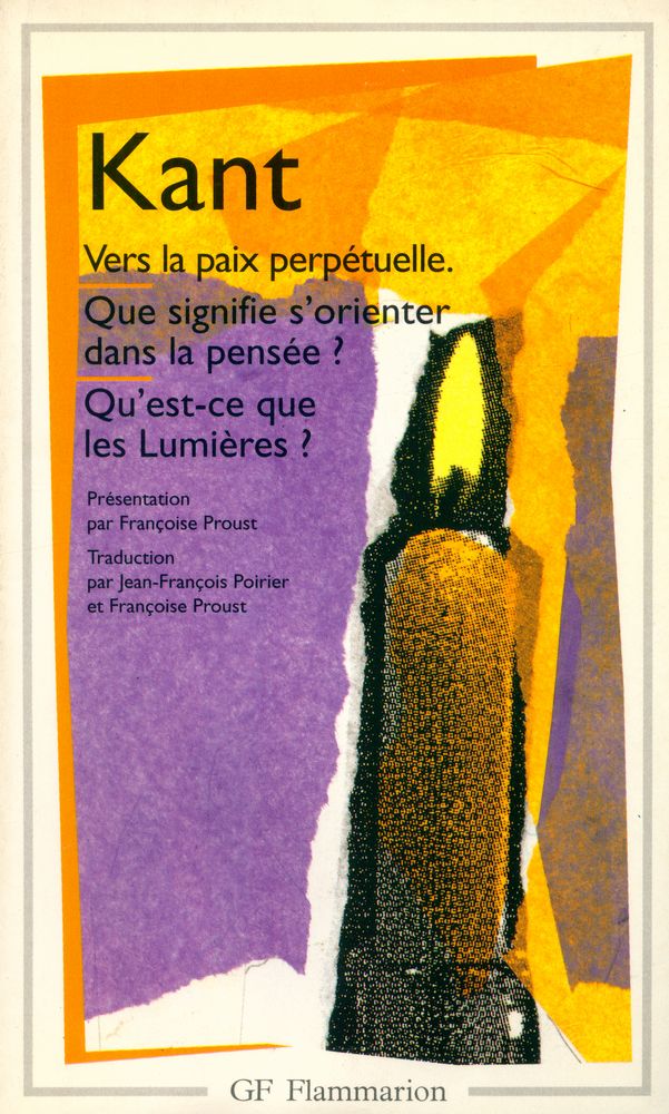 『VERS LA PAIX PERPÉTUELLE. QUE SIGNIFIE S'ORIENTER DANS LA PENSÉE? QU'EST - CE QUE LES LUMIÈRES? : ET AUTRES TEXTES』 1