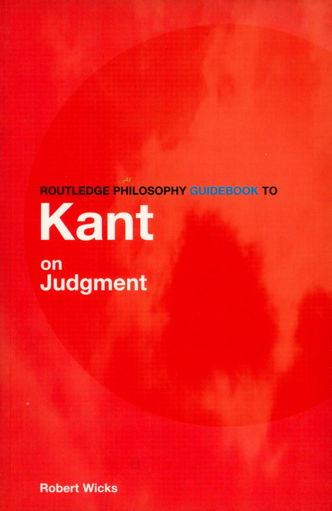 『Routledge Philosophy Guidebook to Kant on Judgement』 1