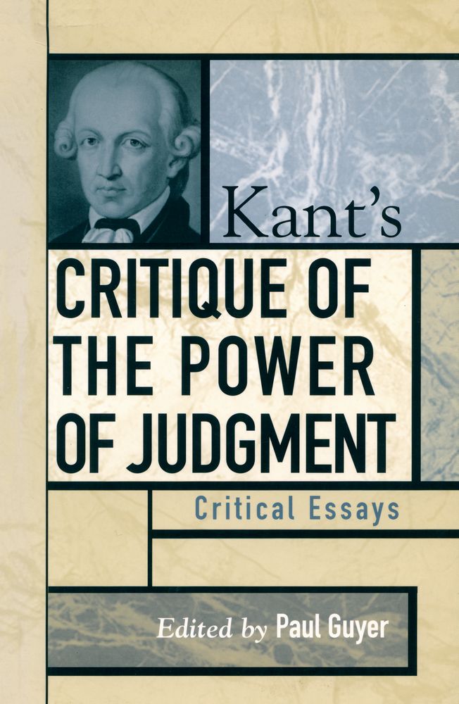 『Kant's CRITIQUE OF THE POWER OF JUDGEMENT : Critical Essays』 1