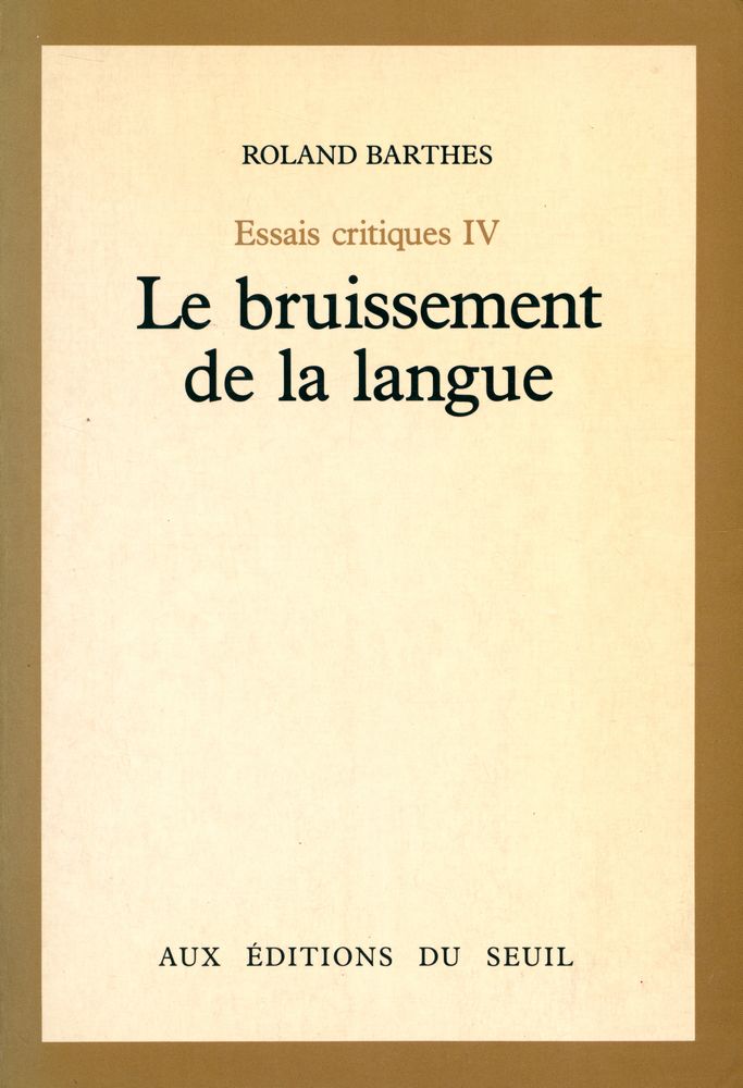 『Essais critiques IV : Le bruissement de la langue』 1