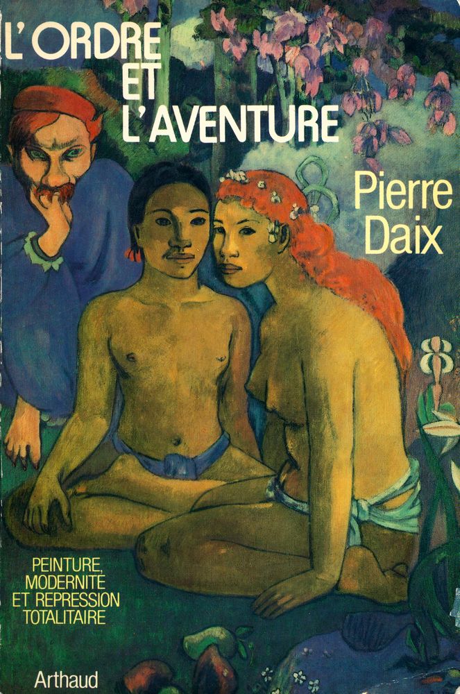 『L'Ordre et l'aventure : peinture, modernité et répression totalitaire』 1