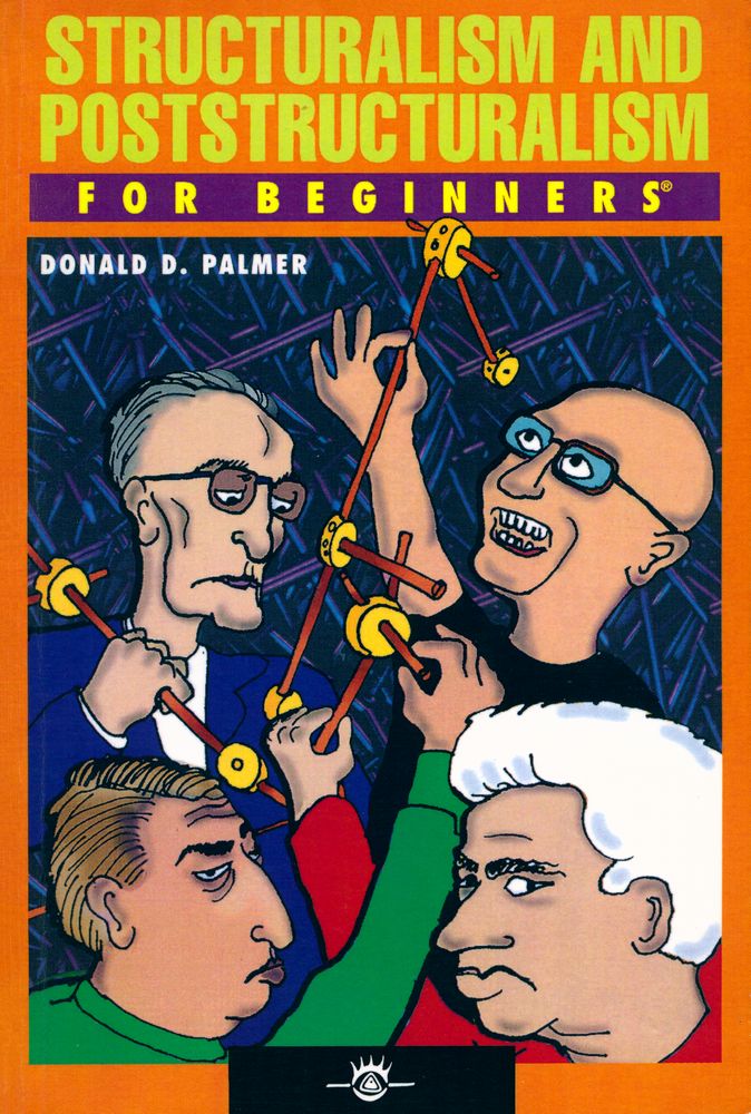 『STRUCTURALISM AND POSTSTRUCTURALISM FOR BEGINNERS』 1