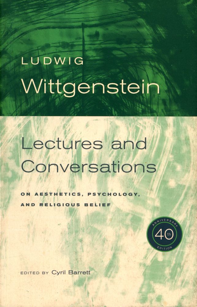 『Lectures and Conversations : ON AESTHETICS, PSYCHOLOGY, AND RELIGIOUS BELIEF』 1