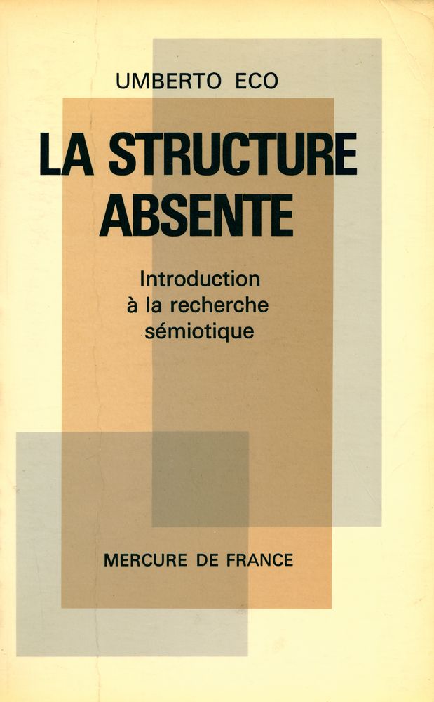 『LA STRUCTURE ABSENTE : Introduction à la recherche sémiotique』 1